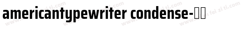 americantypewriter condense字体转换